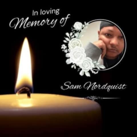 In loving memory of Sam Nordquist 