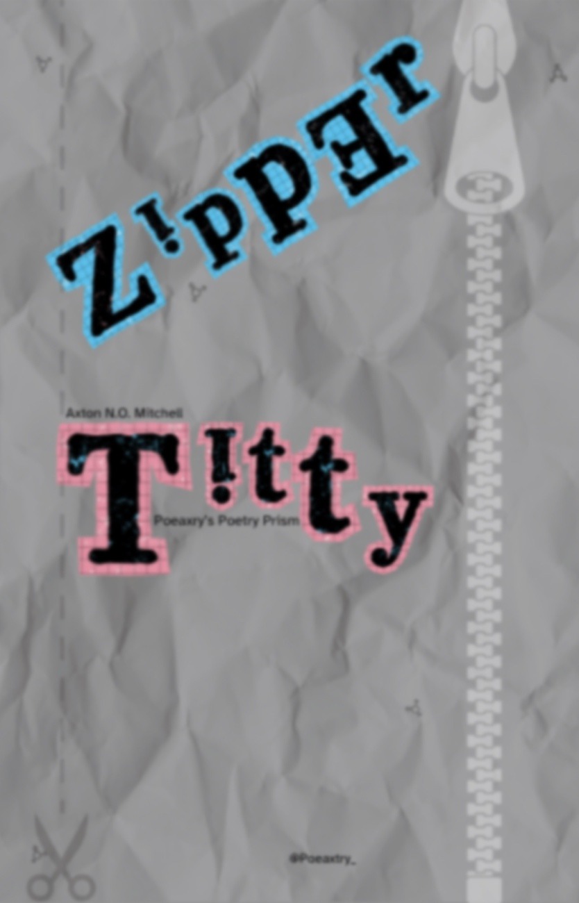 "Zipper Titty" Transgender themed poetry zine
