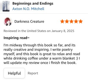 Darkness Creature - Amazon - 5 stars - Midway through really creative & inspiring. I write poetry myself & this is a great relax & read"