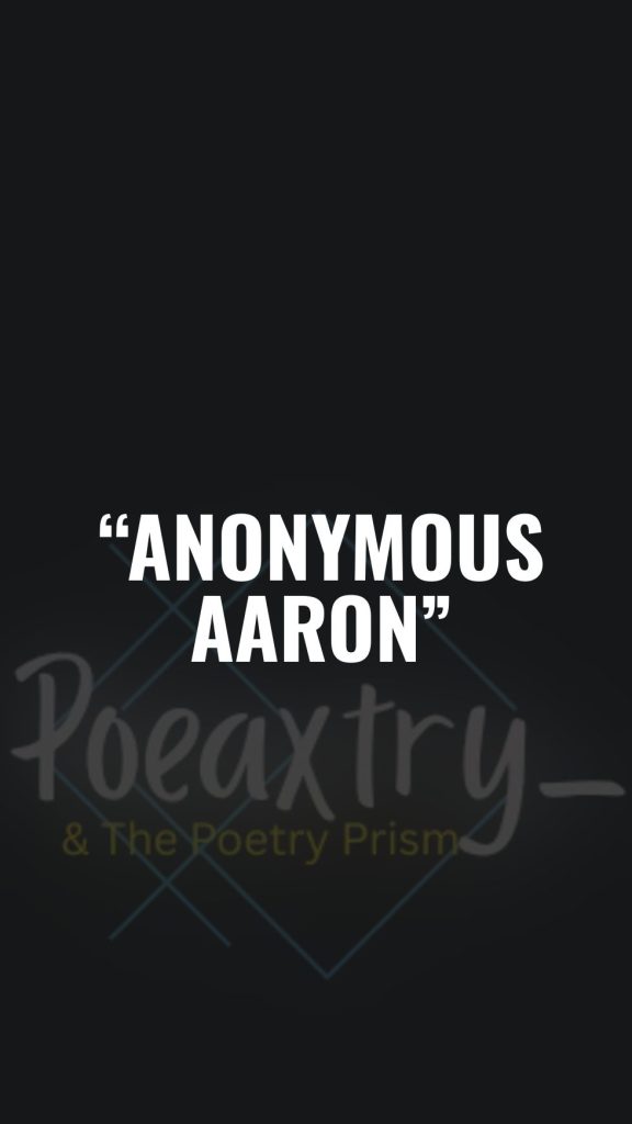Anonymous Aaron: A Short Story About Identity, Silence, and Forced&nbsp;Becoming