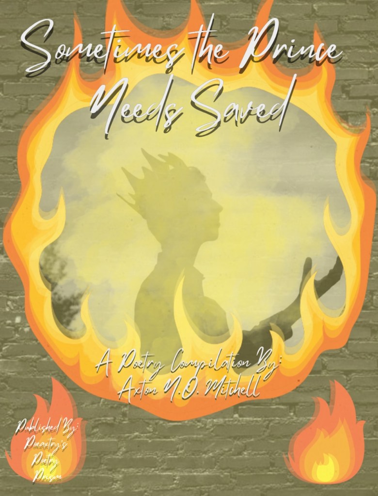 Sometimes the Prince Needs Saved: 69 Poems on Love, Grief, Identity, and&nbsp;Becoming